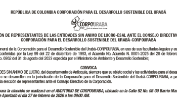 CONVOCATORIA ELECCIÓN DE REPRESENTANTES DE LAS ENTIDADES SIN ANIMO DE LUCRO-ESAL ANTE EL CONSEJO DIRECTIVO DE LA CORPORACIÓN PARA EL DESARROLLO SOSTENIBLE DEL URABÁ CORPOURABA